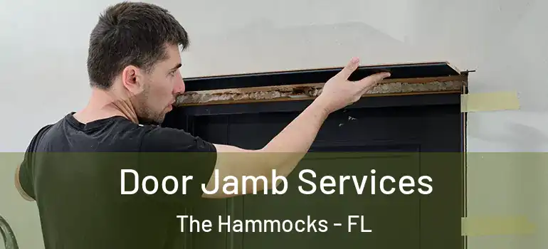  Door Jamb Services The Hammocks - FL