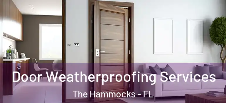  Door Weatherproofing Services The Hammocks - FL