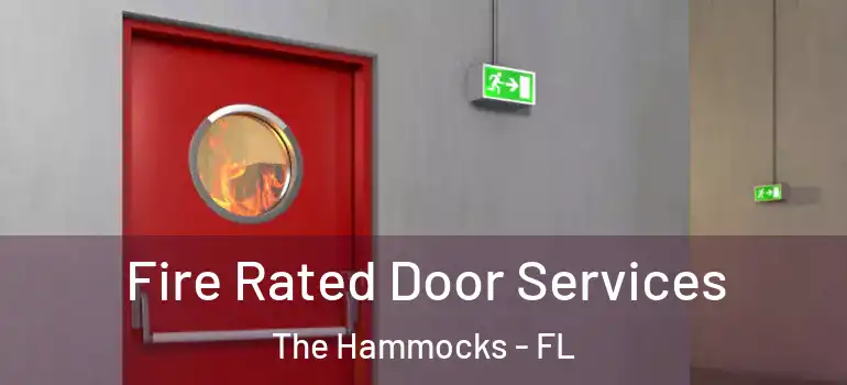  Fire Rated Door Services The Hammocks - FL