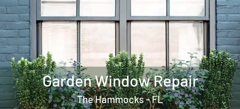  Garden Window Repair The Hammocks - FL