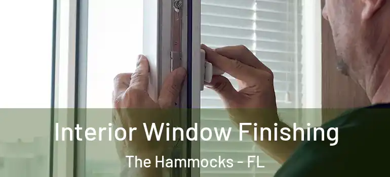  Interior Window Finishing The Hammocks - FL