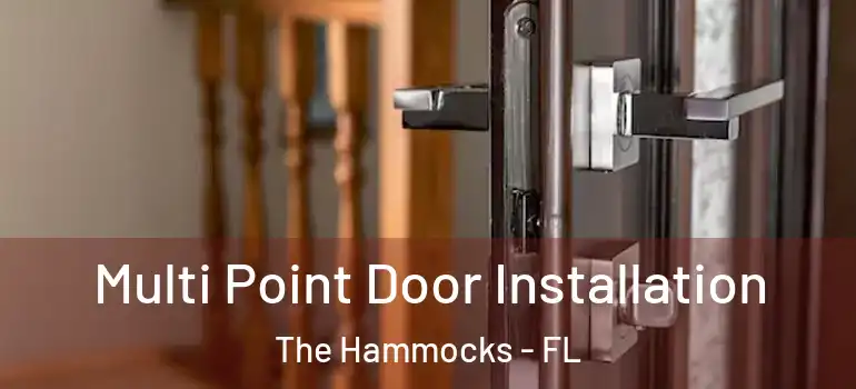  Multi Point Door Installation The Hammocks - FL