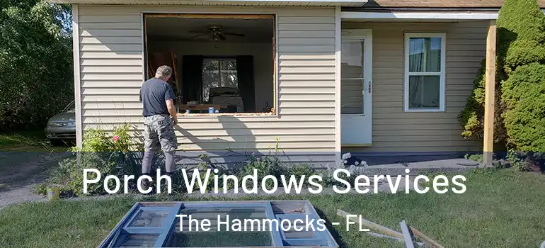  Porch Windows Services The Hammocks - FL
