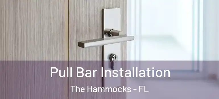  Pull Bar Installation The Hammocks - FL