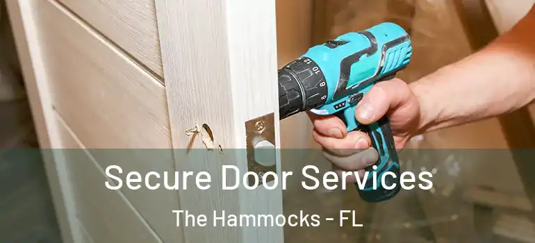  Secure Door Services The Hammocks - FL