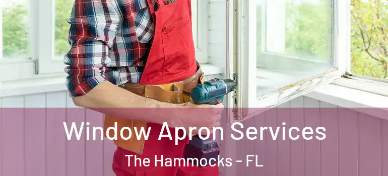  Window Apron Services The Hammocks - FL
