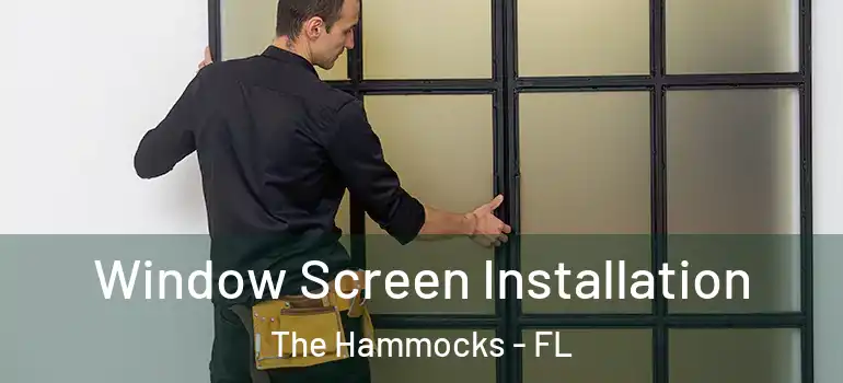  Window Screen Installation The Hammocks - FL